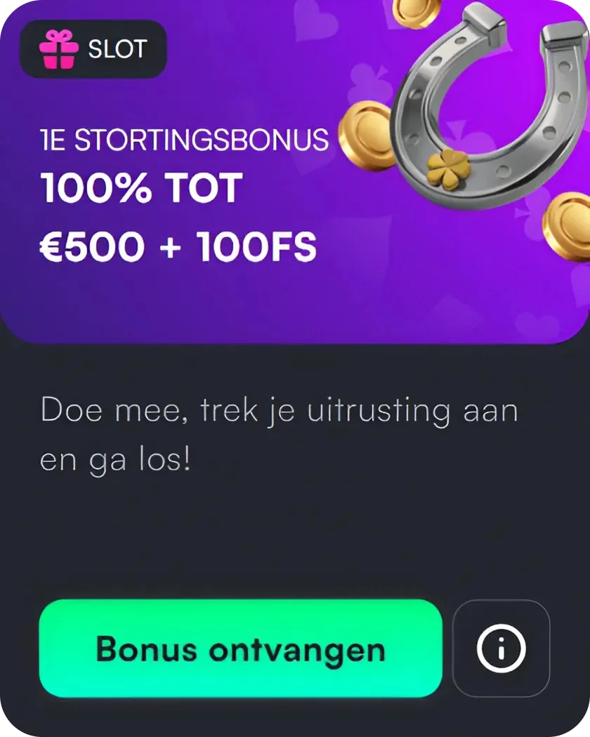 Eerste stortingsbonus 100% tot €500 + 100 gratis spins